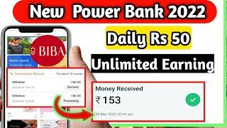 New Earning App BIBA || New Power Bank 2022 || Earning App 2022 || Paytm Cash App || Earning App ||