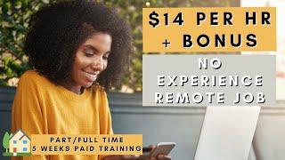 $14 PER HOUR PLUS BONUS! NO EXPERIENCE REMOTE JOB * PART/FULL TIME WORK FROM HOME 2024