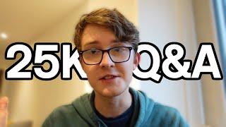 25,000 Subscribers Q&A!