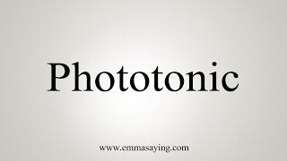 How To Say Phototonic