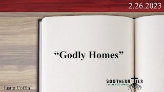 Begin a New Chapter: Godly Homes - Justin Coffin 2/26/23