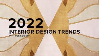 2022 Interior Design Trends With Rug'Society