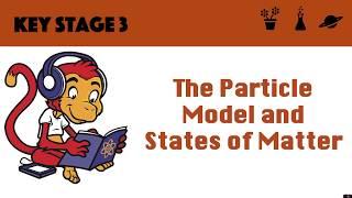 Particle Model and States of Matter