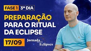 Entre Eclipses |  3⁰ DIA - Preparação para o Ritual da Eclipse Lunar (17/09)