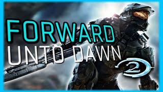 FORWARD UNTO DAWN | A HALO Complete Retrospective - 2