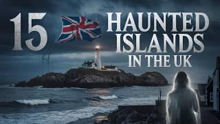 15 Most Haunted Islands in the United Kingdom | Living with Ghosts & Real Hauntings