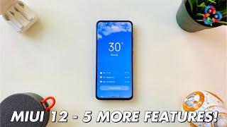 MIUI 12 -  5 MORE FAVORITE FEATURES!