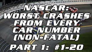 NASCAR: Worst Crash For Every Car Number - (NONFATAL) - Part 1: #1-20