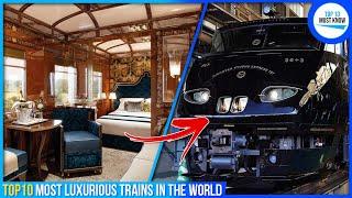 Top 10 Most Luxurious Trains in the World