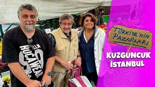 KUZGUNCUK PAZARI VE REFİKA BİRGÜL - TÜRKİYE'NİN PAZARLARI #7