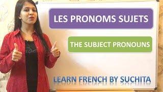 Learn French - Les pronoms sujets (The subject pronouns) Grammar | By Suchita | +91-8920060461