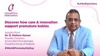 World Prematurity Day 2024 | Expert Insights from Dr. R. Kishore Kumar