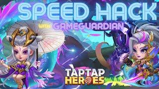 Taptap Heroes:ldle RPG SPEED HACK - GAME GUARDIAN - MOD APK