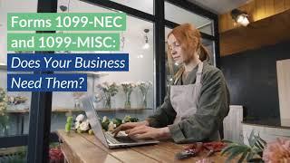 Forms 1099-NEC and 1099-MISC: Does Your Business Need Them?