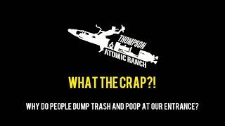 What the CRAP?! How do we stop people from dumping trash and pooping at our entry gate?