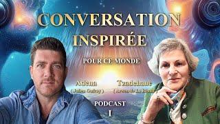 CONVERSATION INSPIRÉE Podcast 1