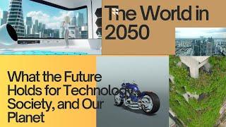 How the world will look like in 2050 Insight News Network