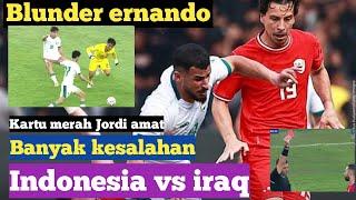 Kartu merah Jordi amat dan Blunder ernando Ari || Indonesia vs iraq || Kualifikasi Piala Dunia 2026