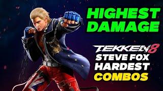 Tekken 8 Steve Fox Hardest Combos Highest Damage