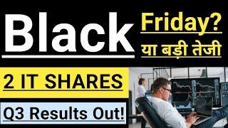 BLACK FRIDAY OR BIG JUMP?  2 IT STOCKS  Q3 RESULTS ANALYSIS  INVEST IN INDIA 