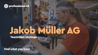 Beruflich durchstarten im Bereich Montage - Jakob Müller AG | professional.ch
