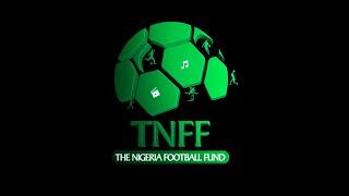 The Offical Launch of The Nigeria Football Fund (TNFF)