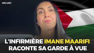 L'infirmière Imane Maarifi raconte sa garde à vue