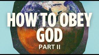 How To Obey God PART II  // Bishop Chancey King Sr