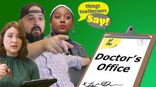 Things Southerners Say at the Doctor's Office