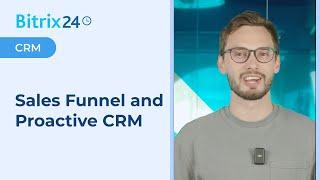 Sales Funnel and Proactive CRM | Bitrix24 CRM