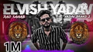 Yadev Brand 2 | Rao Sahab | Elvish Yadev | Dj Rimix