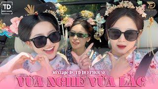 VỪA NGHE VỪA LẮCVIET DEEP 2024 - MIXTAPE HOUSE LAK SET NHẠC 8X9X - DEEP HOUSE CHILL 8X9X HOT TIKTOK