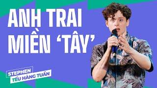 Anh Trai Miền 'Tây' - Stephen Turban (Vũ) Saigon Tếu | Hài Độc Thoại