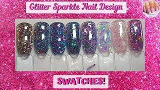 Glitter Sparkle Nail Design Glitter Swatches!