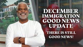 December Immigration Good News Update: There is Still Good News! - Tips for USA Visa - GrayLaw TV