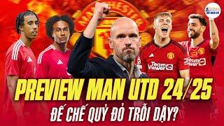 PREVIEW MAN UTD 2024/2025: SỰ TRỖI DẬY CỦA ĐẾ CHẾ QUỶ ĐỎ?