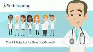 FindaTopDoc - The #1 Solution for Practice Growth!