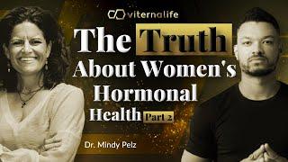 Dr. Mindy Pelz - The Truth About Women's Hormonal Health | part 2