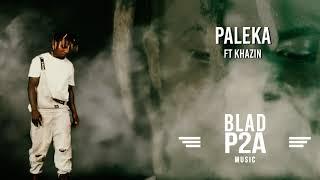 Paleka | Blad P2A ft. Khazin