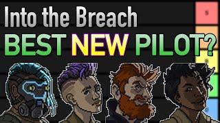 Into the Breach — Updated Pilot Tier List! (Advanced Edition)