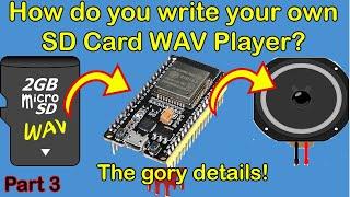 How do you write your own SD Card WAV Player on ESP32 over I2S - all the details