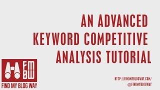 Keyword Competitiveness Analysis Tutorial - Find My Blog Way
