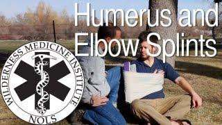 Wilderness Medicine | Humerus and Elbow Splints