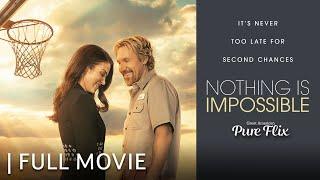 Nothing is Impossible | Full Movie | Starring David A.R. White & Nadia Bjorlin