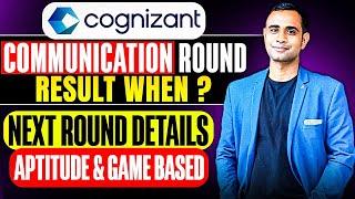 Cognizant Communication Round Result ? | Next Round Aptitude & Game Based