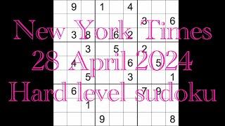 Sudoku solution –New York Times 28 April 2024 Hard level