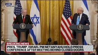 PRES. TRUMP NETANYAHU PRESS CONFERENCE