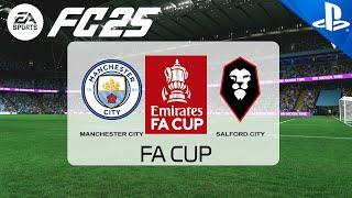 FC 25 | Manchester City vs Salford City | FA Cup 24/25 | PS5 Full Match