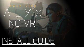 Half-Life Alyx No-VR Install Guide