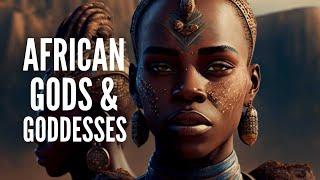 15 African Gods and Goddesses You Should Know